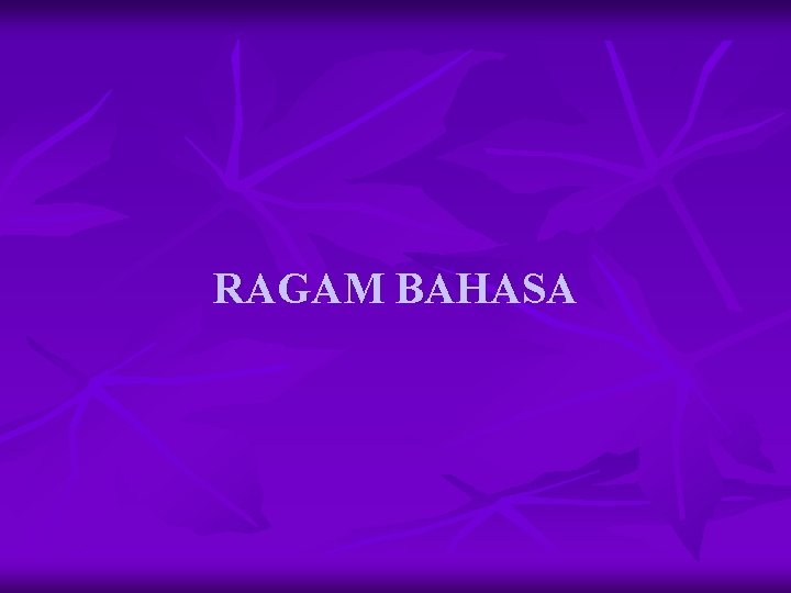 RAGAM BAHASA 