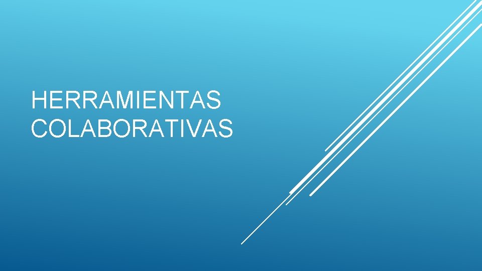 HERRAMIENTAS COLABORATIVAS 