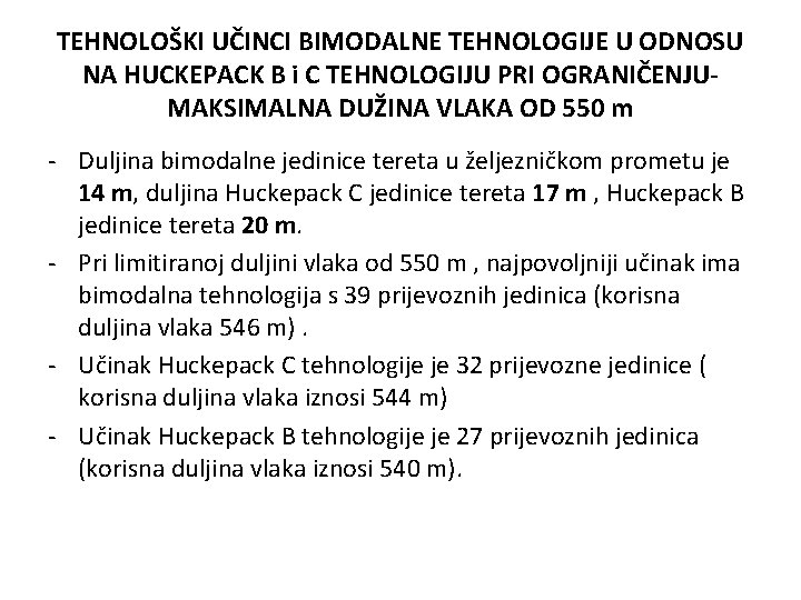 TEHNOLOŠKI UČINCI BIMODALNE TEHNOLOGIJE U ODNOSU NA HUCKEPACK B i C TEHNOLOGIJU PRI OGRANIČENJUMAKSIMALNA