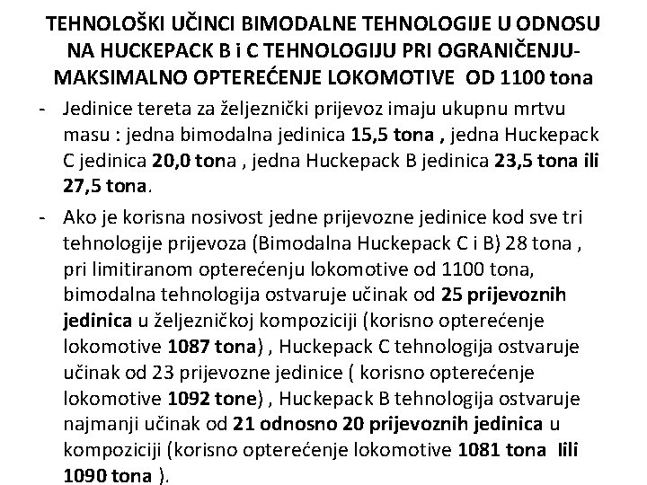 TEHNOLOŠKI UČINCI BIMODALNE TEHNOLOGIJE U ODNOSU NA HUCKEPACK B i C TEHNOLOGIJU PRI OGRANIČENJUMAKSIMALNO TEHNOLOŠKI UČINCI BIMODALNE TEHNOLOGIJE U ODNOSU NA HUCKEPACK B i C TEHNOLOGIJU PRI OGRANIČENJUMAKSIMALNO