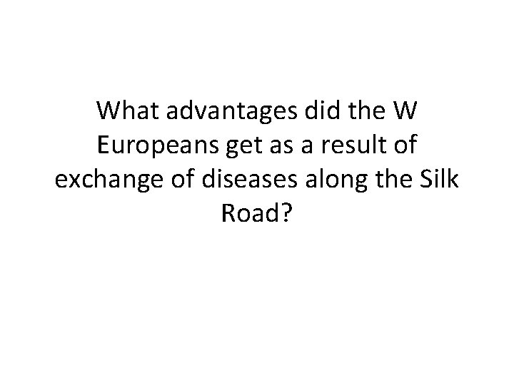 What advantages did the W Europeans get as a result of exchange of diseases