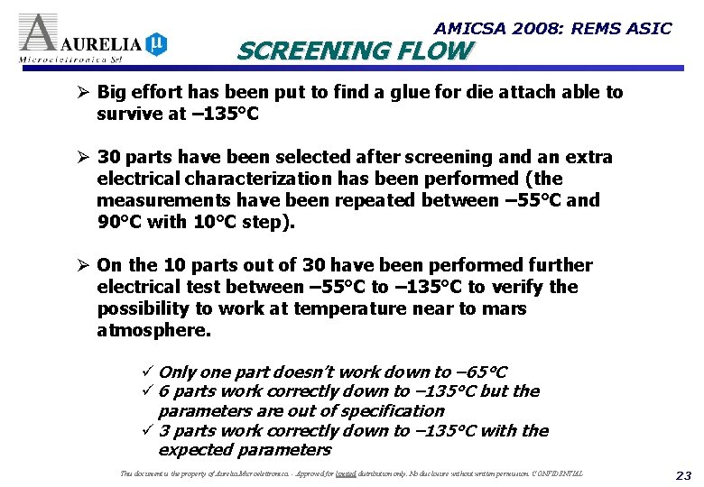 AMICSA 2008: REMS ASIC SCREENING FLOW Ø Big effort has been put to find