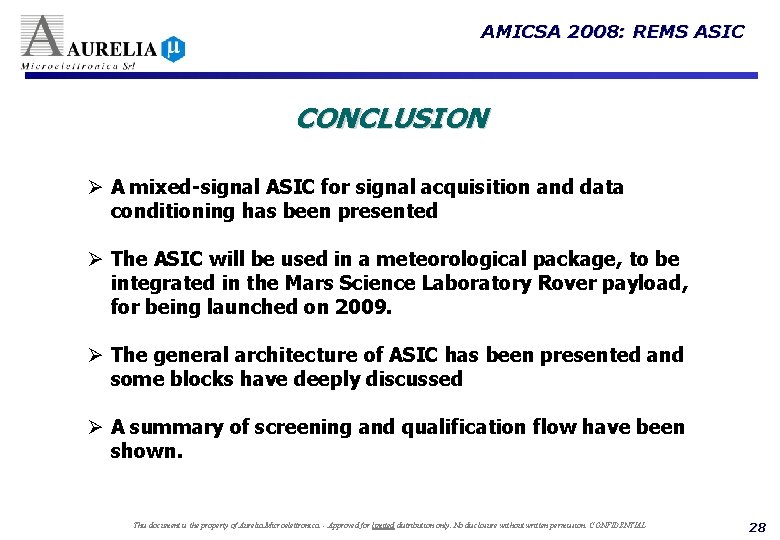 AMICSA 2008: REMS ASIC CONCLUSION Ø A mixed-signal ASIC for signal acquisition and data