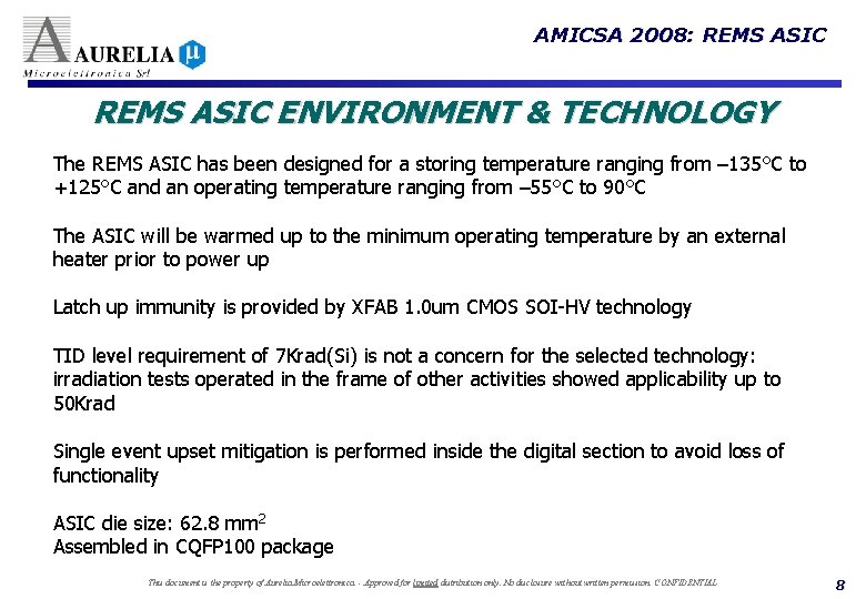 AMICSA 2008: REMS ASIC ENVIRONMENT & TECHNOLOGY The REMS ASIC has been designed for