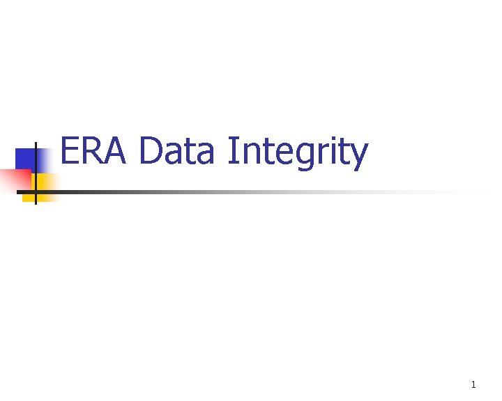 ERA Data Integrity 1 