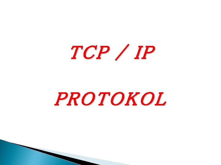 TCP / IP PROTOKOL 