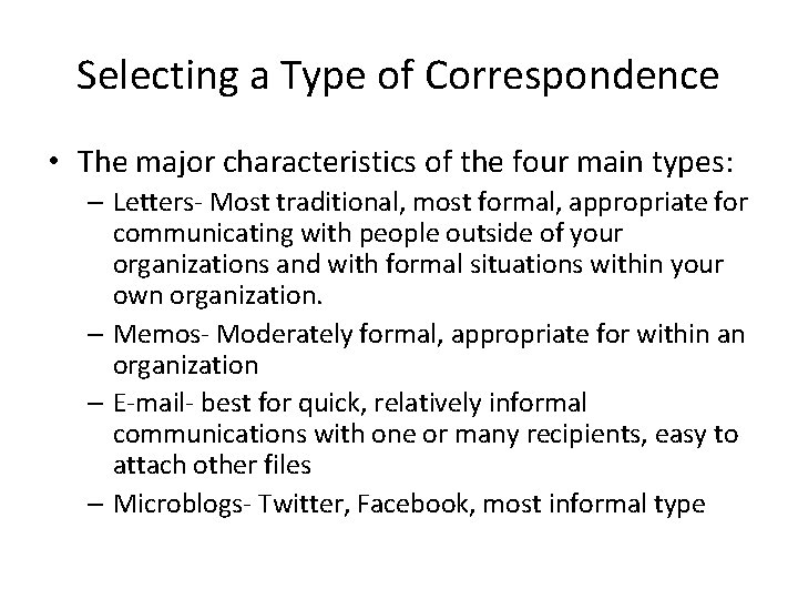 Selecting a Type of Correspondence • The major characteristics of the four main types: