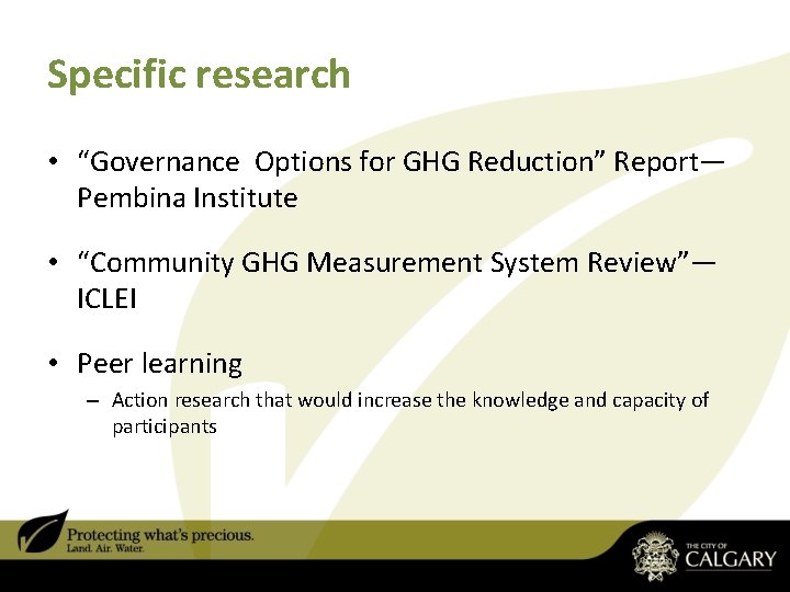 Specific research • “Governance Options for GHG Reduction” Report— Pembina Institute • “Community GHG Specific research • “Governance Options for GHG Reduction” Report— Pembina Institute • “Community GHG
