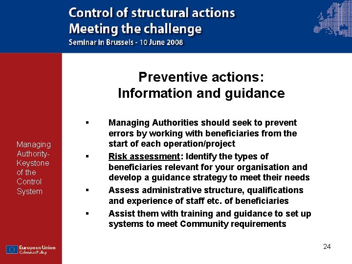 Preventive actions: Information and guidance § Managing Authority. Keystone of the Control System §