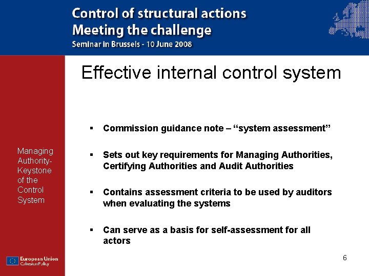 Effective internal control system Managing Authority. Keystone of the Control System § Commission guidance