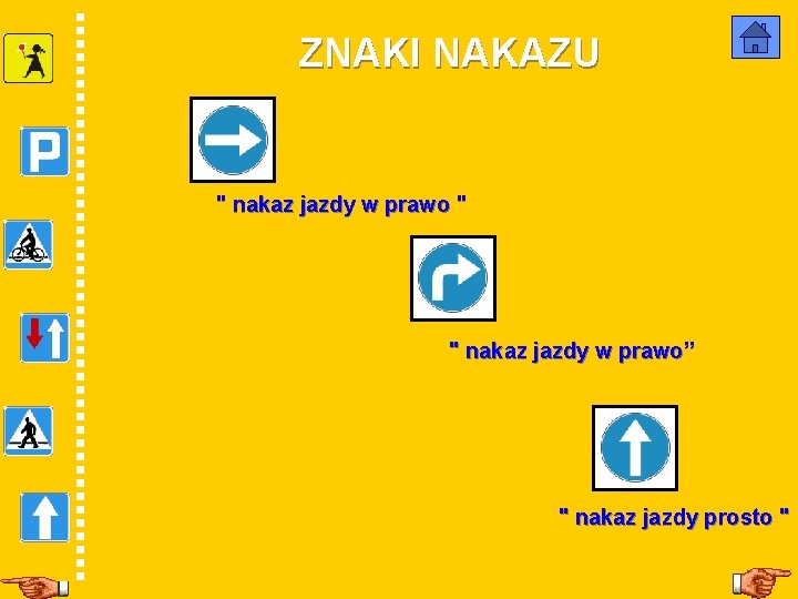 ZNAKI NAKAZU " nakaz jazdy w prawo " " nakaz jazdy w prawo” "