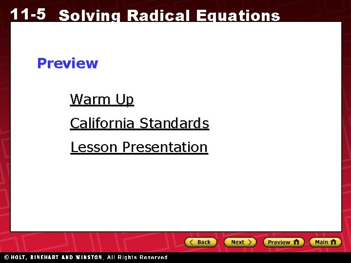 11 -5 Solving Radical Equations Preview Warm Up California Standards Lesson Presentation 