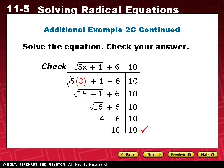 11 -5 Solving Radical Equations Additional Example 2 C Continued Solve the equation. Check