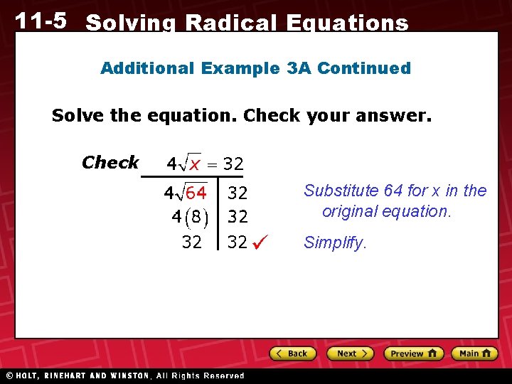 11 -5 Solving Radical Equations Additional Example 3 A Continued Solve the equation. Check