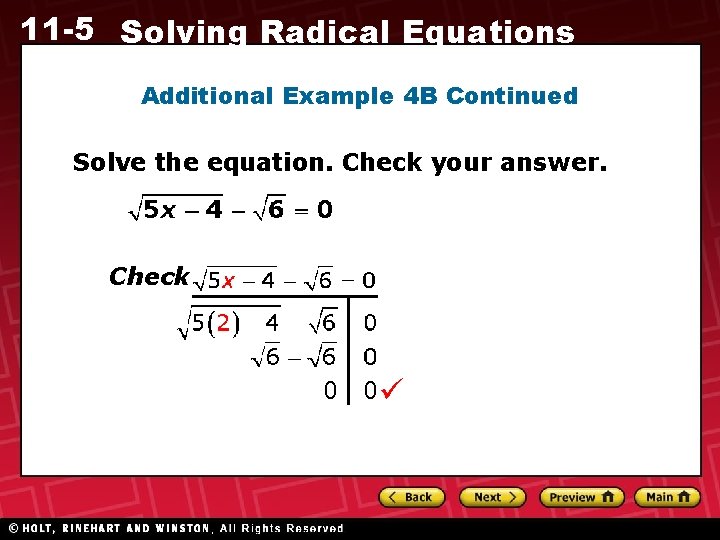 11 -5 Solving Radical Equations Additional Example 4 B Continued Solve the equation. Check