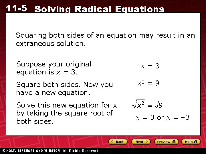 11 -5 Solving Radical Equations Squaring both sides of an equation may result in