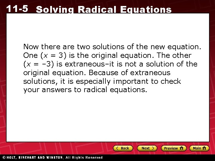 11 -5 Solving Radical Equations Now there are two solutions of the new equation.