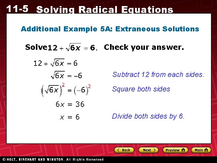 11 -5 Solving Radical Equations Additional Example 5 A: Extraneous Solutions Solve Check your