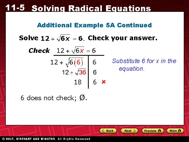 11 -5 Solving Radical Equations Additional Example 5 A Continued Solve Check your answer.