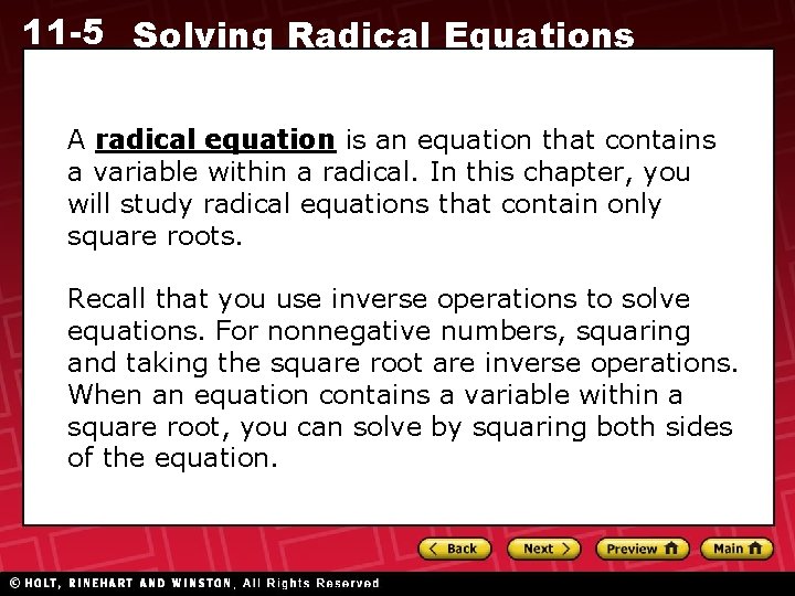 11 -5 Solving Radical Equations A radical equation is an equation that contains a