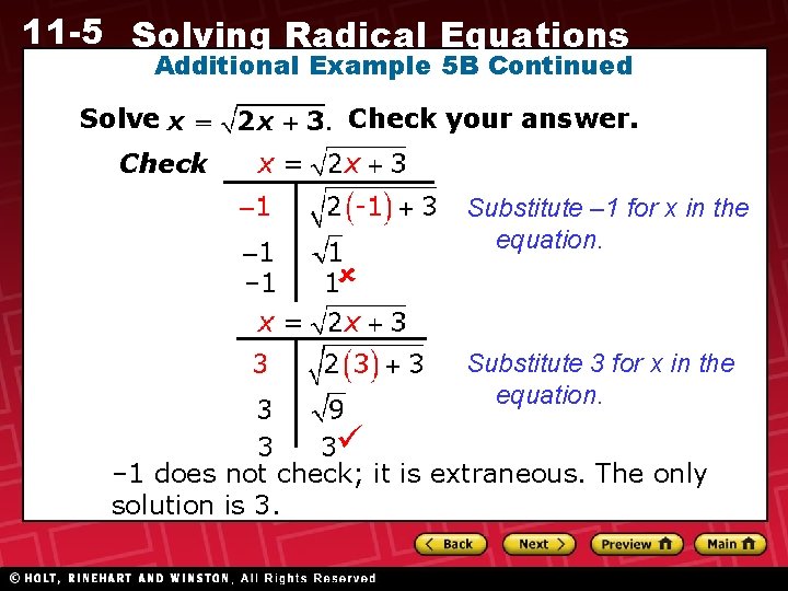 11 -5 Solving Radical Equations Additional Example 5 B Continued Solve Check your answer.