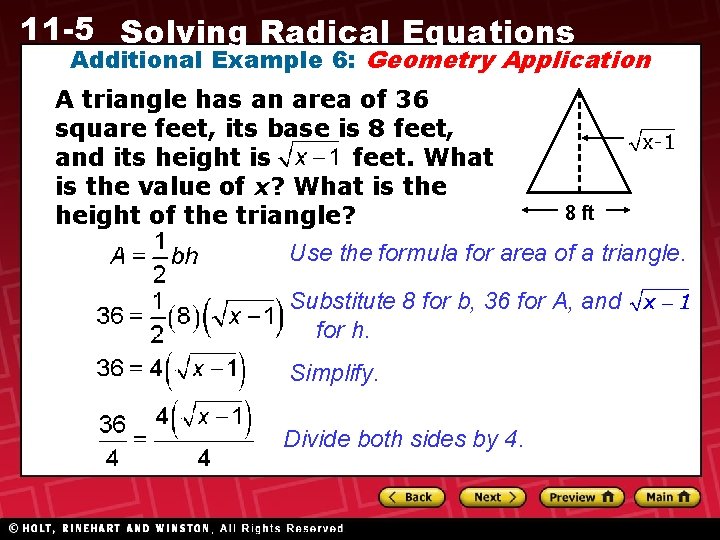 11 -5 Solving Radical Equations Additional Example 6: Geometry Application A triangle has an