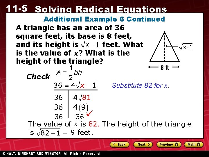 11 -5 Solving Radical Equations Additional Example 6 Continued A triangle has an area