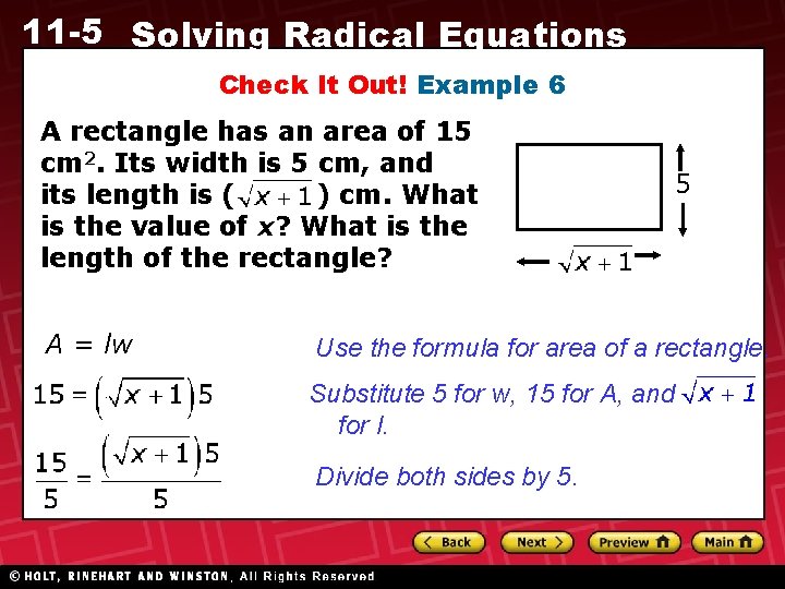11 -5 Solving Radical Equations Check It Out! Example 6 A rectangle has an