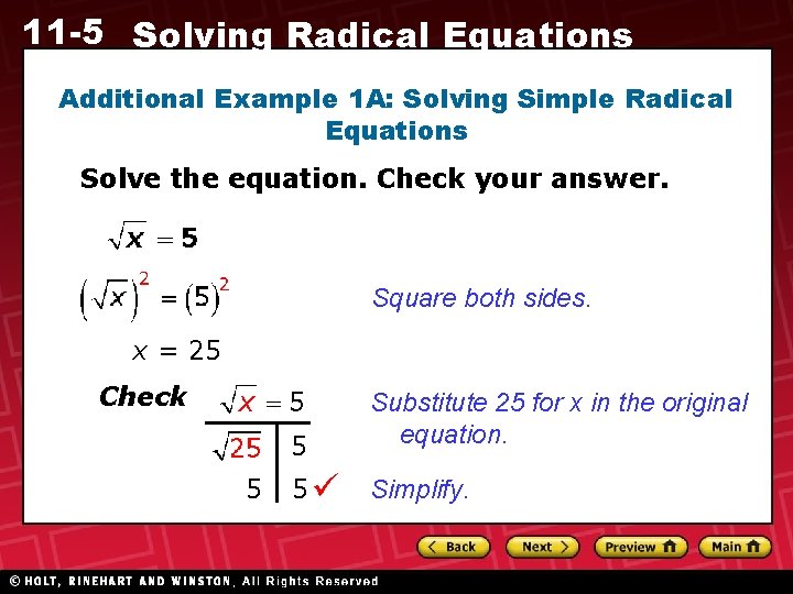 11 -5 Solving Radical Equations Additional Example 1 A: Solving Simple Radical Equations Solve