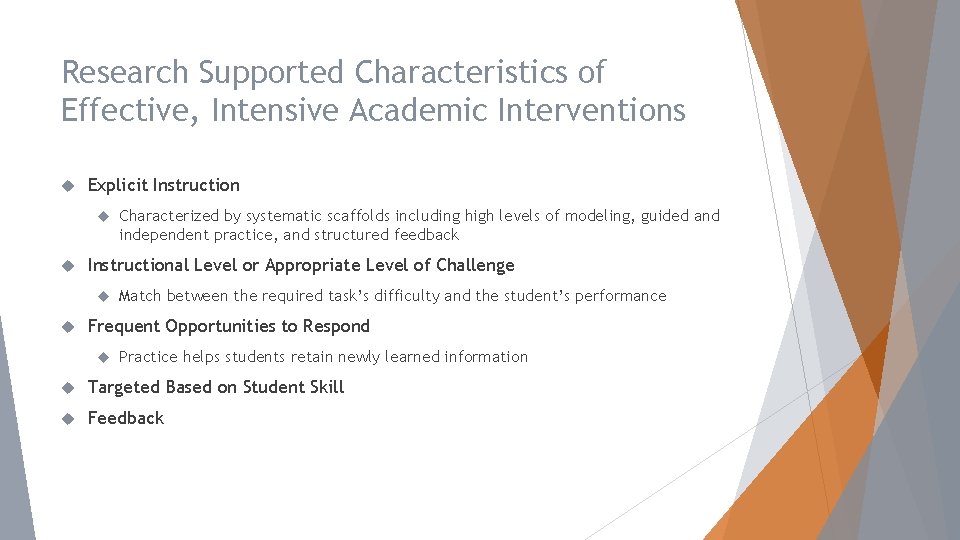 Research Supported Characteristics of Effective, Intensive Academic Interventions Explicit Instructional Level or Appropriate Level