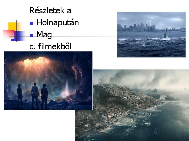 Részletek a n Holnapután n Mag c. filmekből 