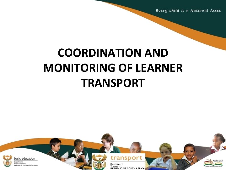 COORDINATION AND MONITORING OF LEARNER TRANSPORT 11 