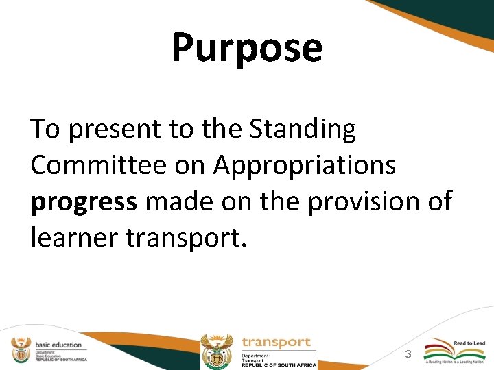 Purpose To present to the Standing Committee on Appropriations progress made on the provision