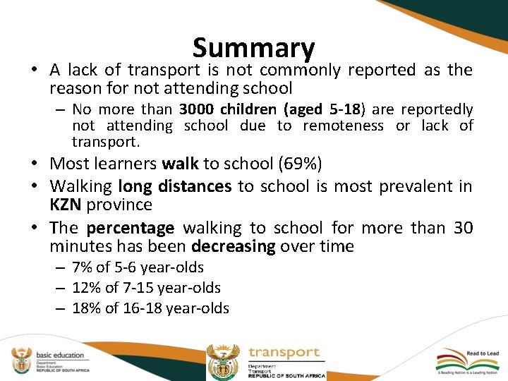 Summary • A lack of transport is not commonly reported as the reason for