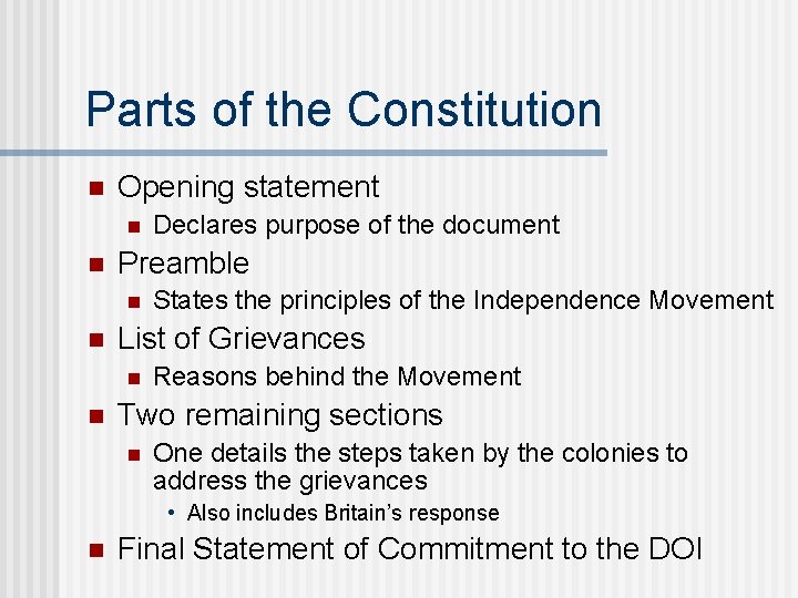 Parts of the Constitution n Opening statement n n Preamble n n States the
