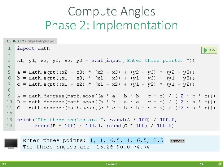 Compute Angles Phase 2: Implementation LISTING 3. 2 Compute. Angles. py 1 2 3