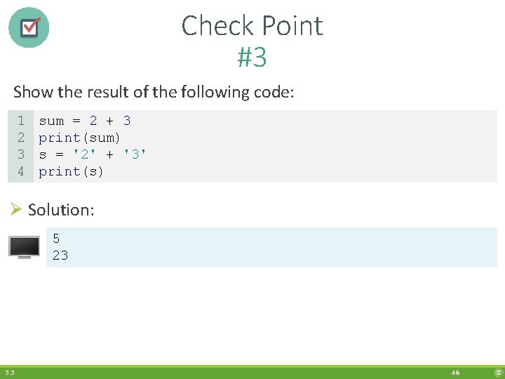Check Point #3 Show the result of the following code: 1 2 3 4