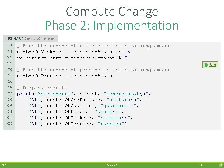 Compute Change Phase 2: Implementation LISTING 3. 4 Compute. Change. py 19 20 21