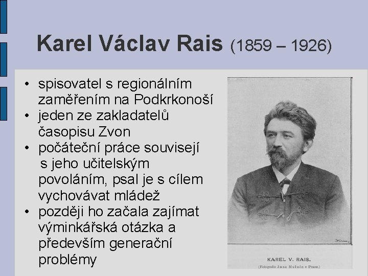 Karel Václav Rais (1859 – 1926) • spisovatel s regionálním zaměřením na Podkrkonoší •