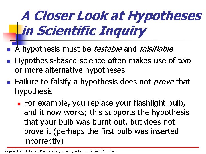 A Closer Look at Hypotheses in Scientific Inquiry n n n A hypothesis must