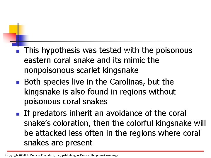 n n n This hypothesis was tested with the poisonous eastern coral snake and