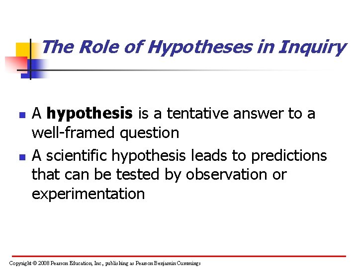 The Role of Hypotheses in Inquiry n n A hypothesis is a tentative answer