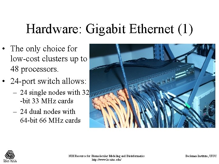 Hardware: Gigabit Ethernet (1) • The only choice for low-cost clusters up to 48 Hardware: Gigabit Ethernet (1) • The only choice for low-cost clusters up to 48