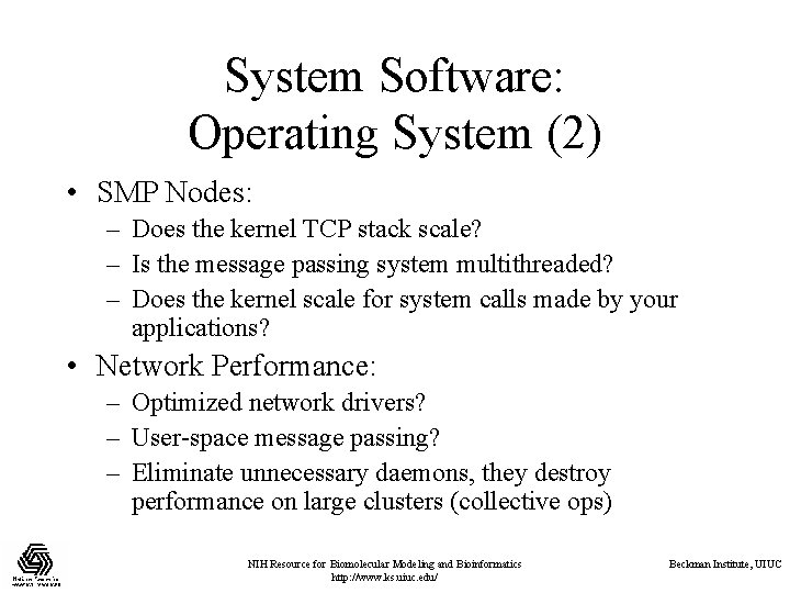 System Software: Operating System (2) • SMP Nodes: – Does the kernel TCP stack System Software: Operating System (2) • SMP Nodes: – Does the kernel TCP stack