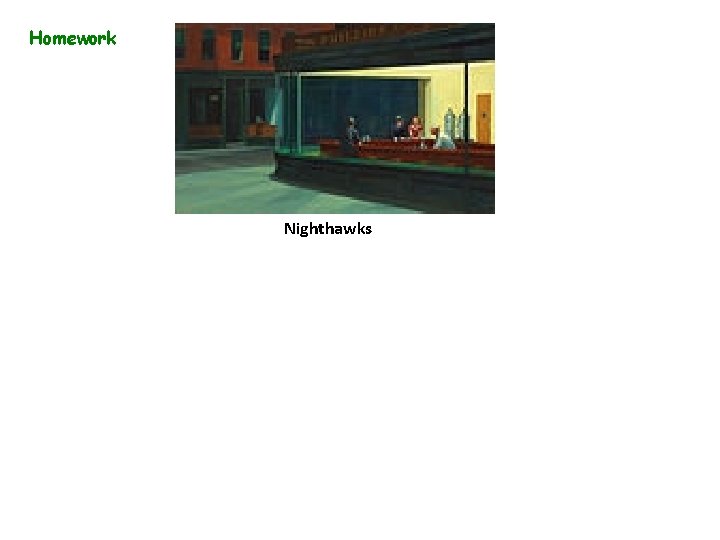 Homework Nighthawks 