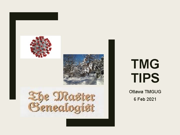 TMG TIPS Ottawa TMGUG 6 Feb 2021 