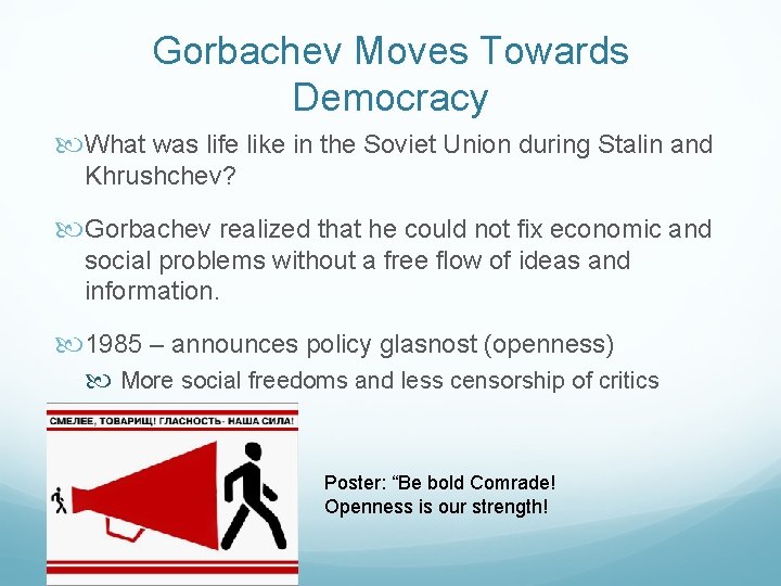 Gorbachev Moves Towards Democracy What was life like in the Soviet Union during Stalin
