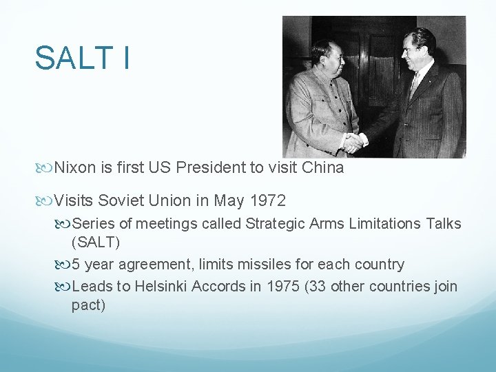 SALT I Nixon is first US President to visit China Visits Soviet Union in