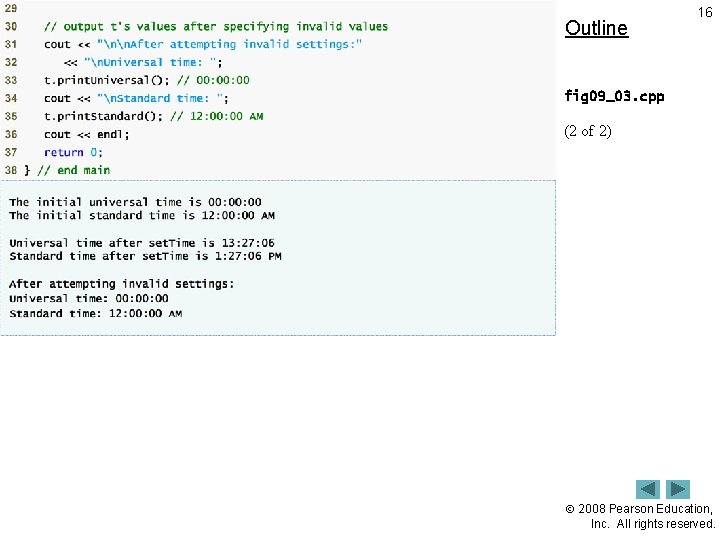 Outline 16 fig 09_03. cpp (2 of 2) 2008 Pearson Education, Inc. All rights