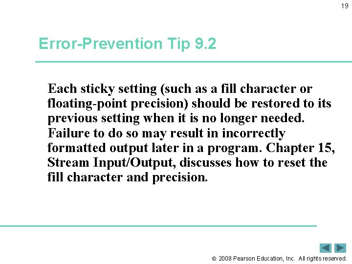 19 Error-Prevention Tip 9. 2 Each sticky setting (such as a fill character or